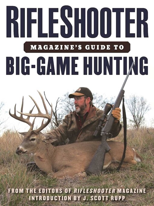 Title details for RifleShooter Magazine's Guide to Big-Game Hunting by Editors of Rifleshooter - Wait list